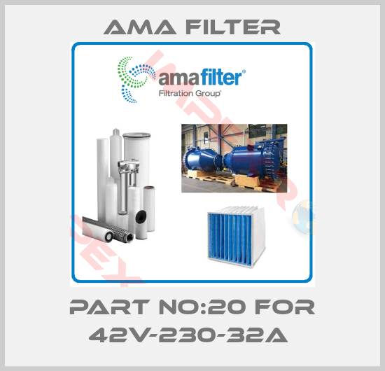 Ama Filter-PART NO:20 FOR 42V-230-32A 