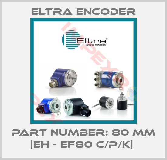 Eltra Encoder-PART NUMBER: 80 MM [EH - EF80 C/P/K] 