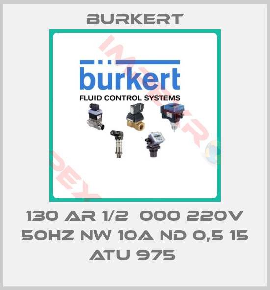 Burkert-130 AR 1/2  000 220V 50HZ NW 10A ND 0,5 15 ATU 975 