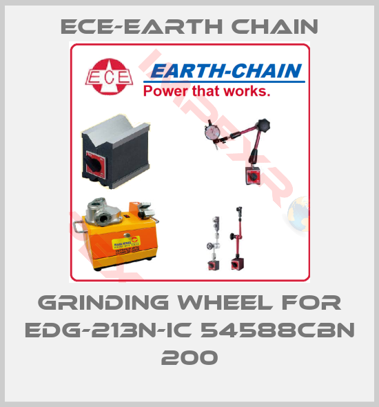 ECE-Earth Chain-grinding wheel for EDG-213N-IC 54588CBN 200