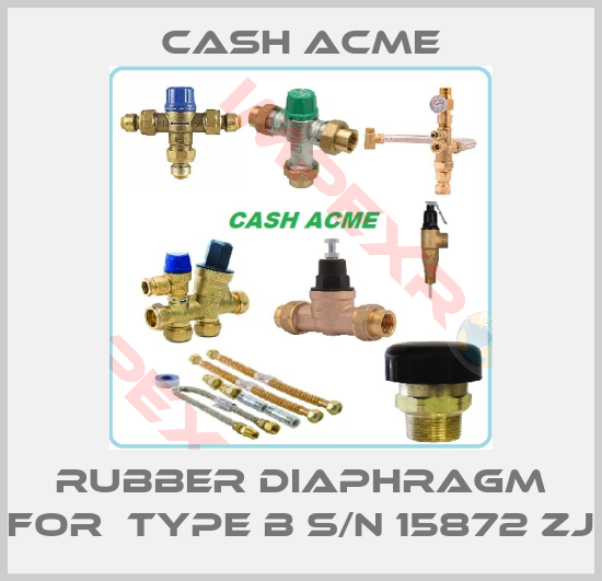 Cash Acme-rubber diaphragm for  Type B S/N 15872 ZJ