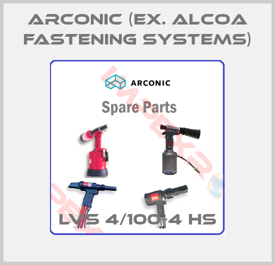 Arconic (ex. Alcoa Fastening Systems)-LVS 4/100-4 HS