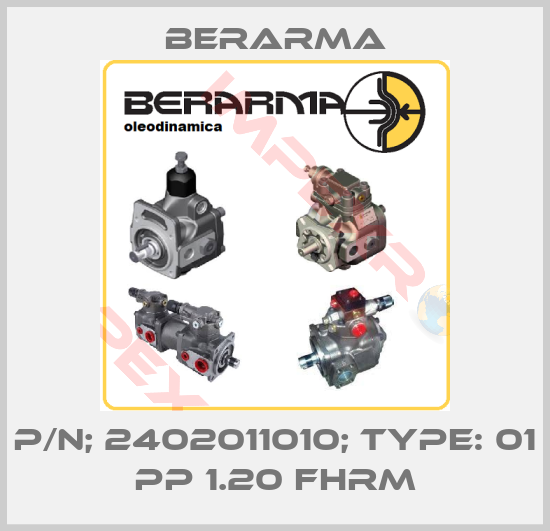 Berarma-P/N; 2402011010; Type: 01 PP 1.20 FHRM