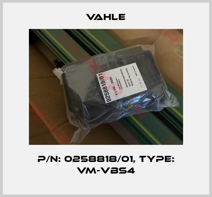 Vahle-P/N: 0258818/01, Type: VM-VBS4