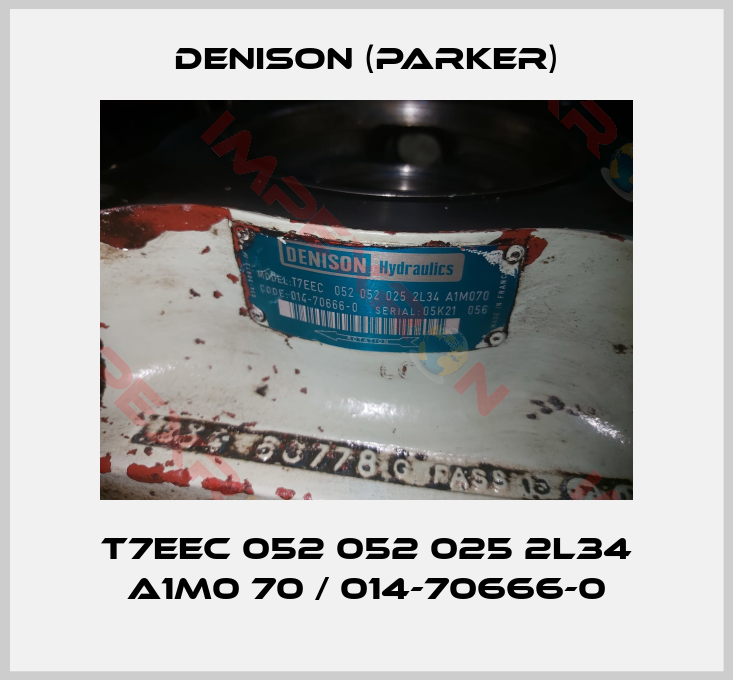 Denison (Parker)-T7EEC 052 052 025 2L34 A1M0 70 / 014-70666-0