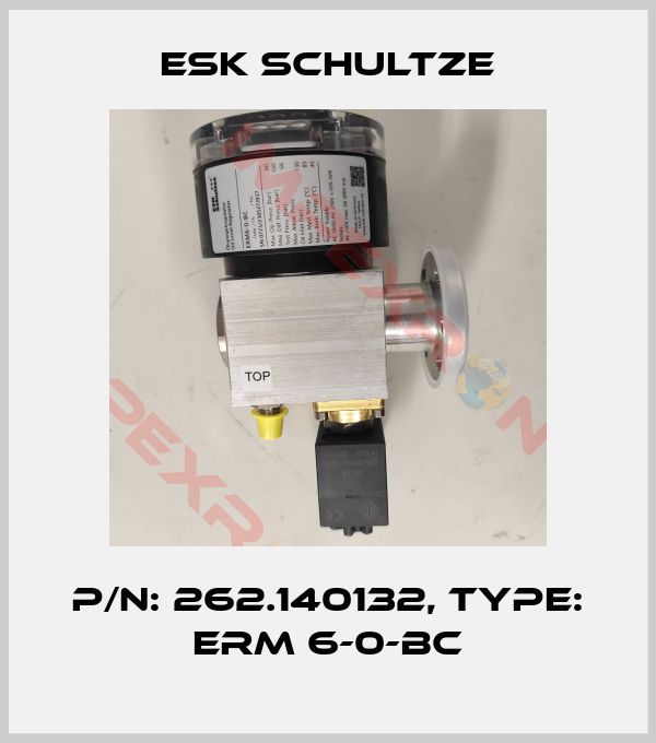 Esk Schultze-P/N: 262.140132, Type: ERM 6-0-BC