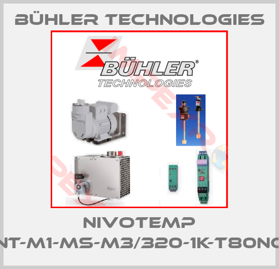 Bühler Technologies-Nivotemp NT-M1-MS-M3/320-1K-T80NC