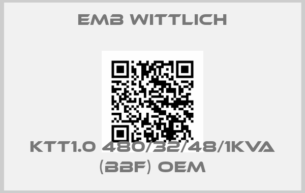 EMB Wittlich-KTT1.0 480/32/48/1KVA (BBF) OEM