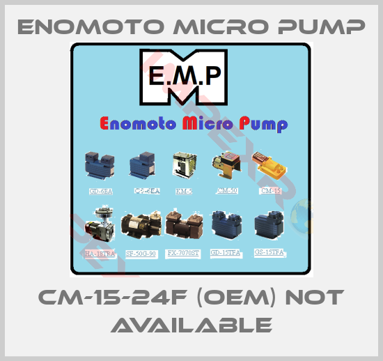 Enomoto Micro Pump-CM-15-24F (OEM) not available