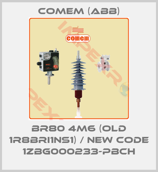 Comem (ABB)-BR80 4M6 (old 1R8BRI1NS1) / new code 1ZBG000233-PBCH