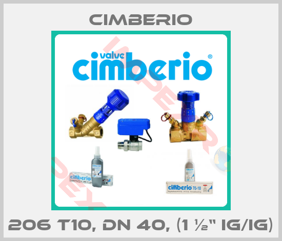 Cimberio-206 T10, DN 40, (1 ½“ IG/IG)