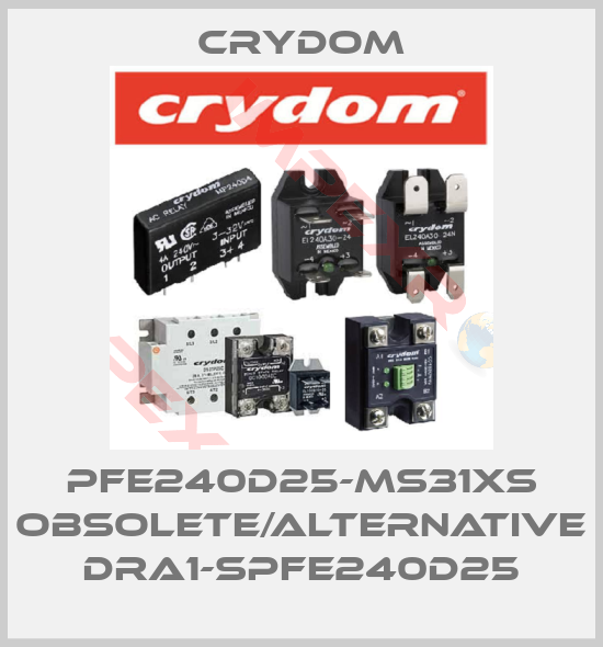 Crydom-PFE240D25-MS31XS obsolete/alternative DRA1-SPFE240D25