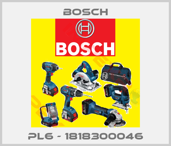Bosch-PL6 - 1818300046
