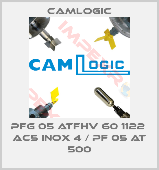 Camlogic-PFG 05 ATFHV 60 1122  AC5 INOX 4 / PF 05 AT 500