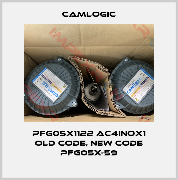 Camlogic-PFG05X1122 AC4INOX1 old code, new code PFG05X-59