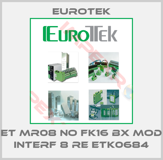 Eurotek-ET MR08 NO FK16 BX MOD INTERF 8 RE ETK0684