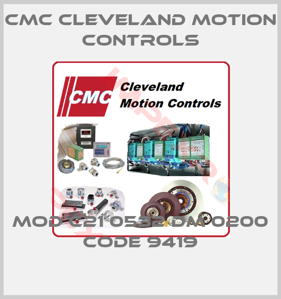 Cmc Cleveland Motion Controls-MOD C21 0532 DM 0200 Code 9419