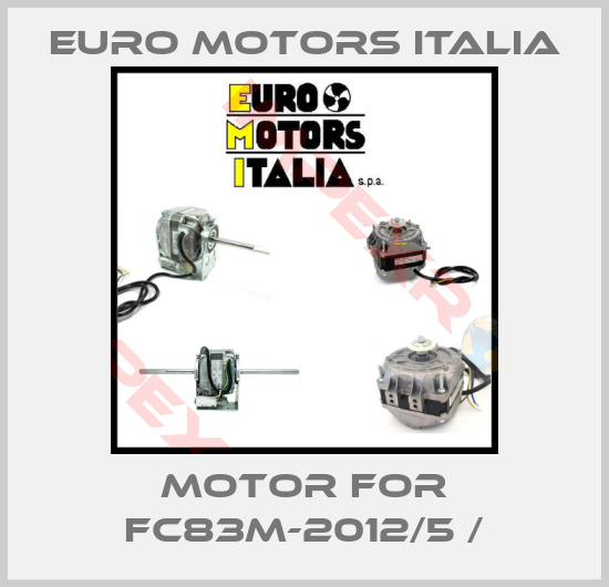 Euro Motors Italia-Motor for FC83M-2012/5 /
