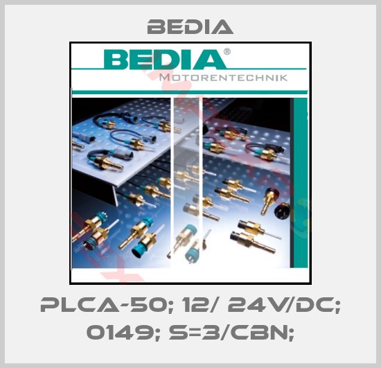 Bedia-PLCA-50; 12/ 24V/DC; 0149; S=3/Cbn;