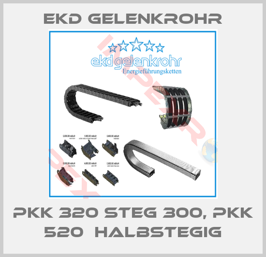 Ekd Gelenkrohr-PKK 320 Steg 300, PKK 520  Halbstegig