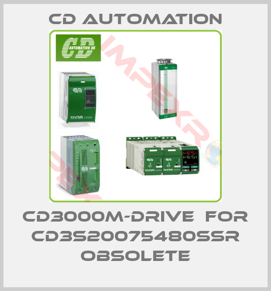 CD AUTOMATION-CD3000M-DRIVE  for CD3S20075480SSR obsolete