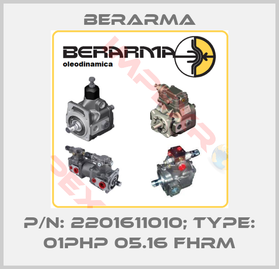 Berarma-P/N: 2201611010; Type: 01PHP 05.16 FHRM
