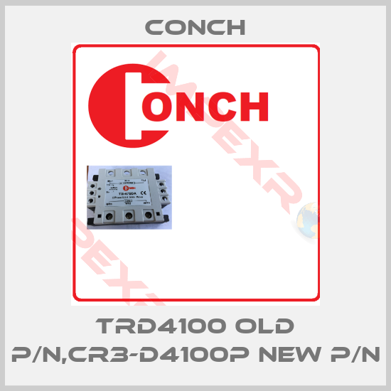 Conch-TRD4100 old P/N,CR3-D4100P new P/N