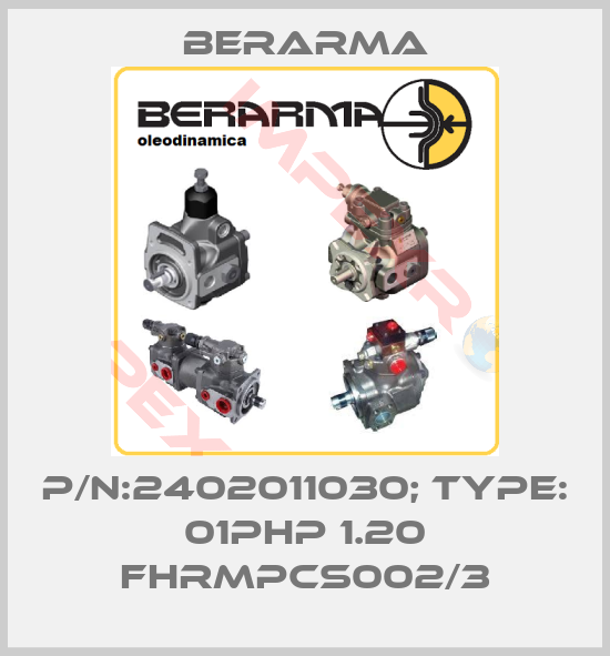 Berarma-P/N:2402011030; Type: 01PHP 1.20 FHRMPCS002/3