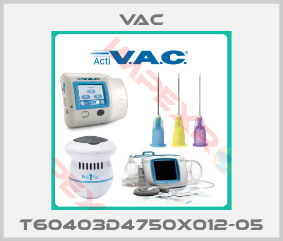 Vac-T60403D4750X012-05