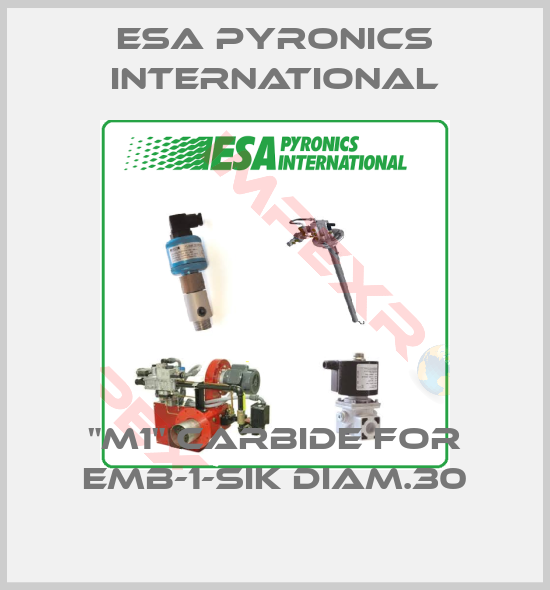 ESA Pyronics International-"M1" CARBIDE FOR EMB-1-SIK DIAM.30