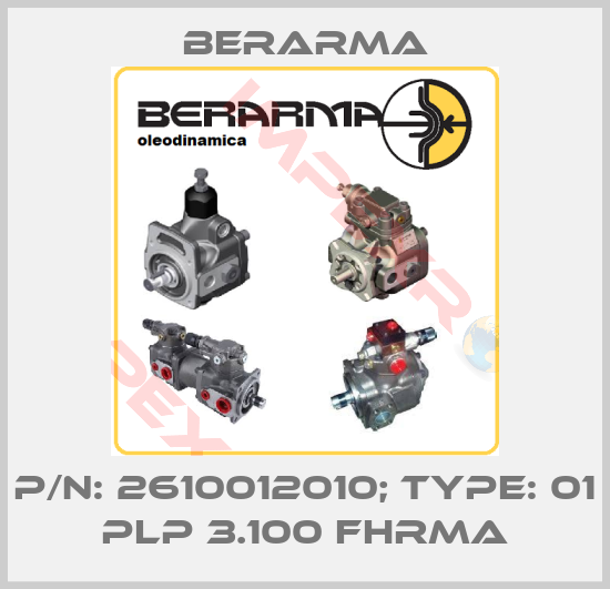 Berarma-P/N: 2610012010; Type: 01 PLP 3.100 FHRMA