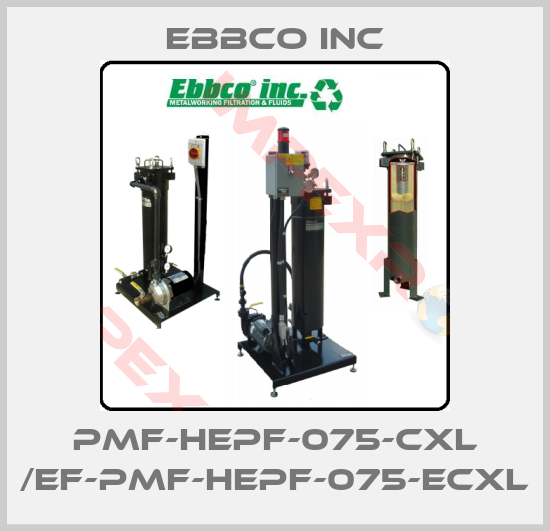 EBBCO Inc-PMF-HEPF-075-CXL /EF-PMF-HEPF-075-ECXL
