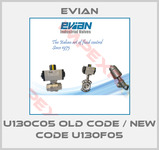 Evian-U130C05 old code / new code U130F05
