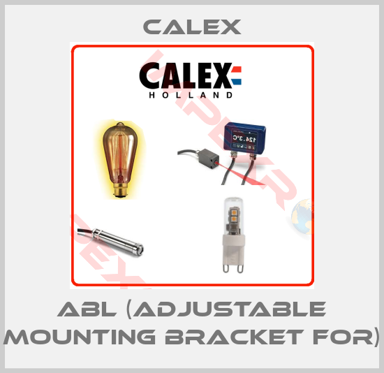 Calex-ABL (Adjustable mounting bracket for)