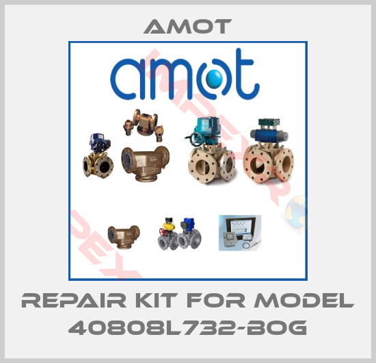 Amot-repair kit for Model 40808L732-BOG