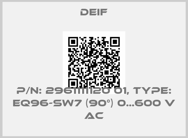 Deif-P/N: 2961111120 01, Type: EQ96-sw7 (90°) 0...600 V AC