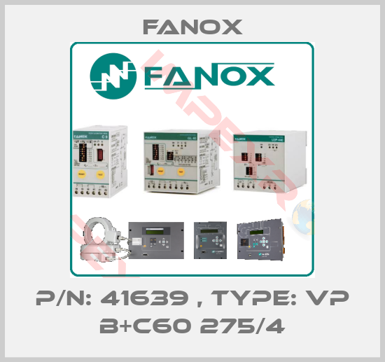 Fanox-P/N: 41639 , Type: VP B+C60 275/4
