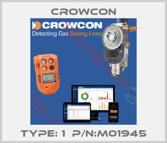 Crowcon-Type: 1  P/N:M01945
