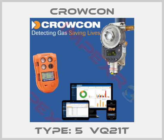 Crowcon-Type: 5  VQ21T