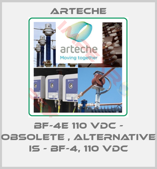 Arteche-BF-4E 110 VDC - obsolete , alternative is - BF-4, 110 VDC