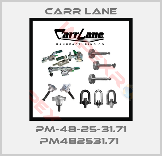 Carr Lane-PM-48-25-31.71 PM482531.71 
