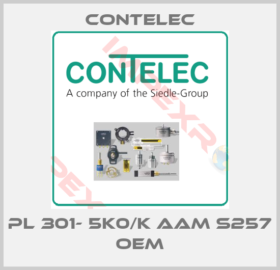 Contelec-PL 301- 5K0/K AAM S257 oem