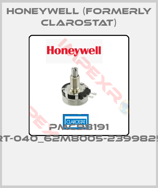 Honeywell (formerly Clarostat)-PMC98191 RT-040_62M8005-2399825 
