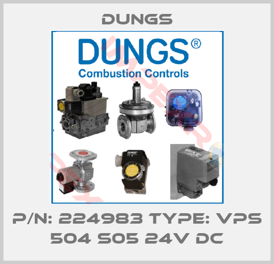 Dungs-P/N: 224983 Type: VPS 504 S05 24V DC