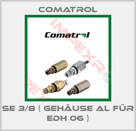Comatrol-SE 3/8 ( Gehäuse AL für EDH 06 )