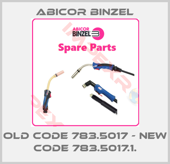 Abicor Binzel-old code 783.5017 - new code 783.5017.1.