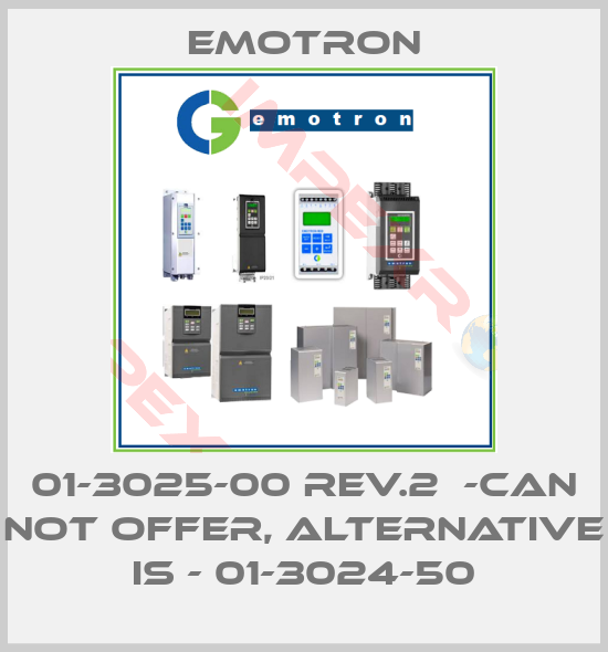 Emotron-01-3025-00 Rev.2  -can not offer, alternative is - 01-3024-50