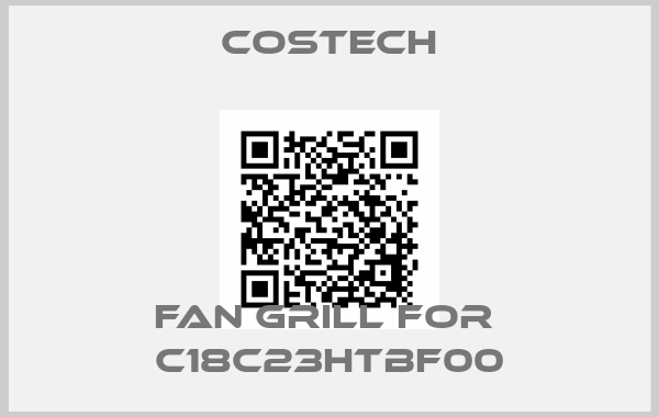 Costech-Fan grill for  C18C23HTBF00