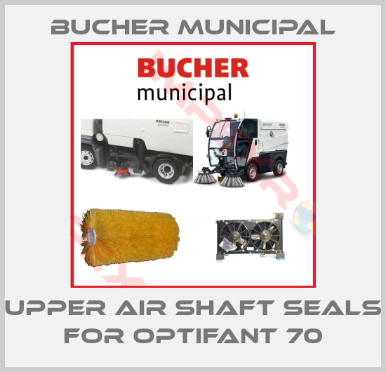 Bucher Municipal-upper air shaft seals for Optifant 70