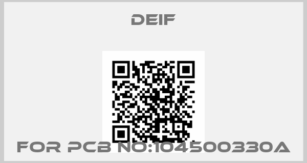 Deif-For PCB NO:104500330A